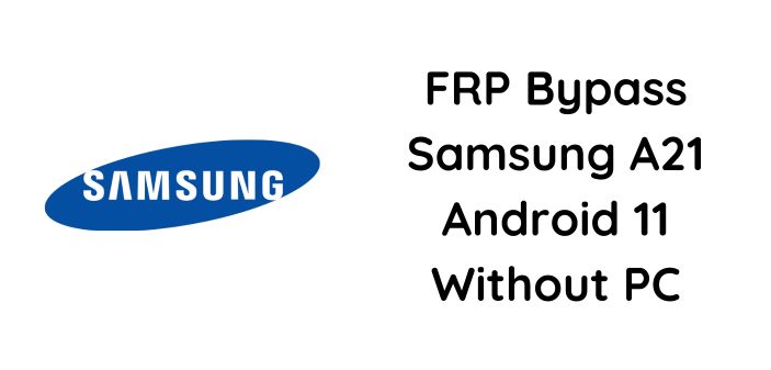 FRP Bypass Samsung A21