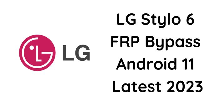 LG Stylo 6 FRP Bypass