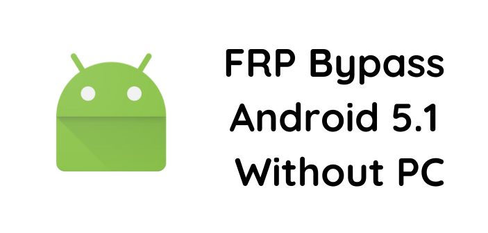 FRP Bypass Android 5.1